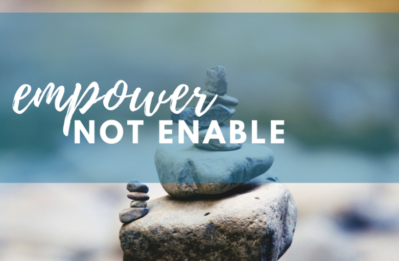 Empower Not Enable